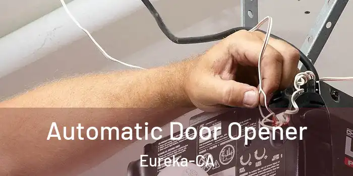  Automatic Door Opener Eureka-CA