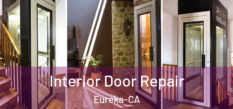  Interior Door Repair Eureka-CA